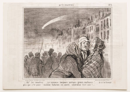 -Ah!…les comètes…, ça annonce toujours quelques grands malheurs!...[Ah yes...those comets..., they always predict great misfortunes!], plate 573 from Actualités, in Le Charivari, 30 October 1858